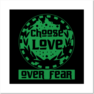 Choose Love Over Fear Motivation Posters and Art